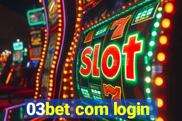 03bet com login